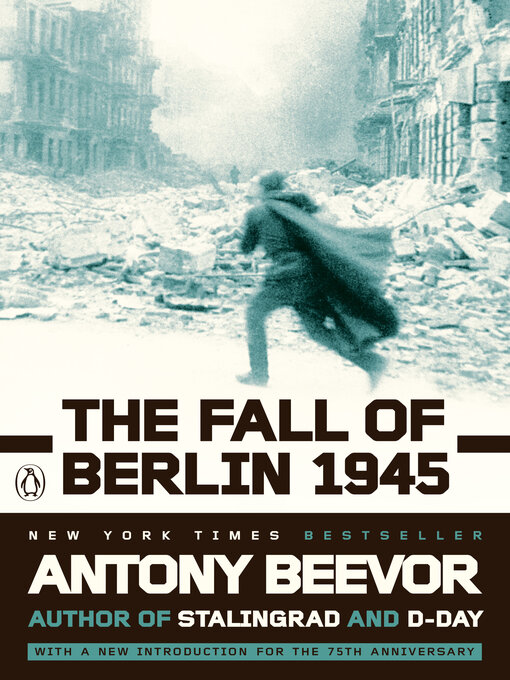Title details for The Fall of Berlin 1945 by Antony Beevor - Wait list